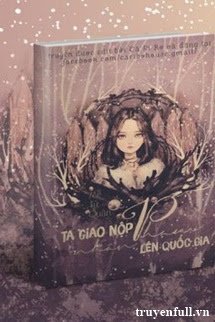 Ta Giao Nộp Phạm Nhân Lên Quốc Gia book cover