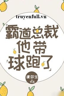 Bá Đạo Tổng Tài Hắn Mang Cầu Chạy book cover