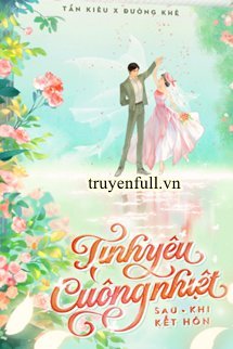Tình Yêu Cuồng Nhiệt Sau Khi Kết Hôn - Quân Lai book cover