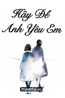 Hãy Để Anh Yêu Em book cover