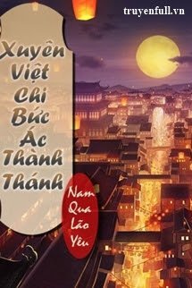 Xuyên Việt Chi Bức Ác Thành Thánh book cover