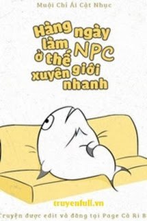 [Quyển 1] Hàng Ngày Làm NPC Ở Thế Giới Xuyên Nhanh book cover