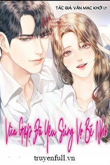 Vừa Gặp Đã Yêu: Độc Sủng Vợ Bé Nhỏ book cover