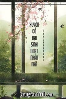 Xuyên Cổ Đại Sinh Hoạt Nhàn Nhã book cover