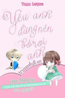 Yêu Anh Đừng Nên Bỏ Rơi Anh book cover