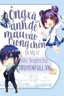 Ông Xã Ảnh Đế Mau Vào Trong Chén book cover