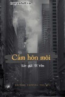 Cấm Hôn Môi book cover