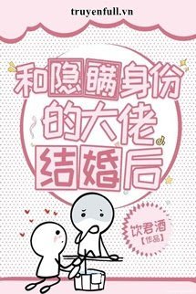 Sau Khi Kết Hôn Cùng Đại Gia Che Dấu Thân Phận book cover