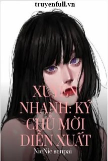 Xuyên Nhanh Ký Chủ Mời Diễn Xuất book cover