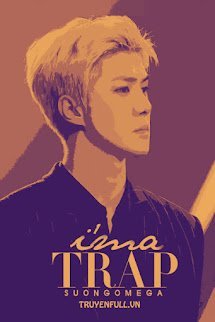 I'm A Trap - Tôi Là Cái Bẫy book cover