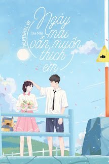 Ngày Mai Vẫn Muốn Thích Em book cover