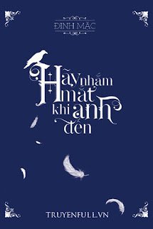 Hãy Nhắm Mắt Khi Anh Đến book cover