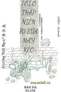 Tôi Ở Thập Niên 70 Sửa Máy Kéo book cover