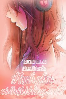 Hạnh Phúc Có Thật Không Anh? book cover