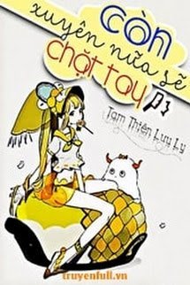 Còn Xuyên Nữa Sẽ Chặt Tay book cover