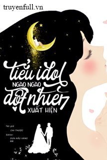 Tiểu Idol Đột Nhiên Xuất Hiện book cover