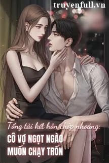 Tổng Tài Kết Hôn Chớp Nhoáng: Cô Vợ Ngọt Ngào Muốn Chạy Trốn book cover