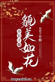 Tiểu Công Tử Xinh Đẹp Như Hoa book cover