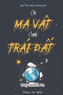 Có Ma Vật Cạnh Trái Đất book cover