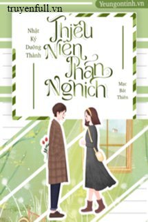 Nhật Ký Dưỡng Thành Thiếu Niên Phản Nghịch book cover