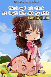 Đánh Ngã Nữ Chính, Cự Tuyệt Làm Vật Hy Sinh book cover