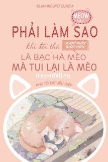 Phải Làm Sao Khi Đối Thủ Một Mất Một Còn Là Cỏ Mèo Bạc Hà Mà Tui Lại Là Mèo book cover