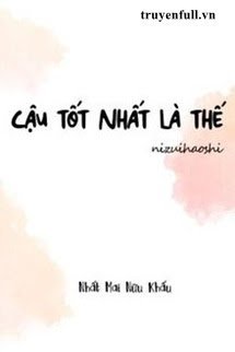 Cậu Tốt Nhất Là Thế book cover