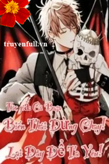 Biến Thái Đừng Chạy Lại Đây Để Ta Yêu! book cover