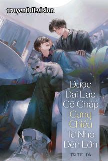 Được Đại Lão Cố Chấp Cưng Chiều Từ Nhỏ Đến Lớn book cover