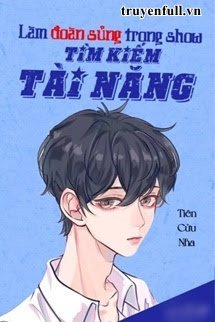 Làm Đoàn Sủng Trong Show Tìm Kiếm Tài Năng book cover