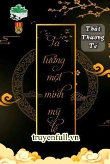Ta Tưởng Một Mình Mỹ Lệ book cover