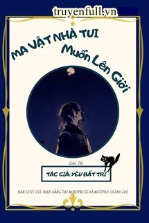 Ma Vật Nhà Tui Muốn Lên Trời book cover