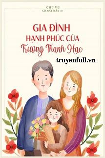 Gia Đình Hạnh Phúc Của Trương Thanh Hạc book cover