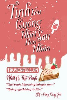 Tình Yêu Cuồng Nhiệt Sau Hôn Nhân book cover