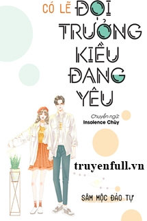 Có Lẽ Đội Trưởng Kiều Đang Yêu book cover