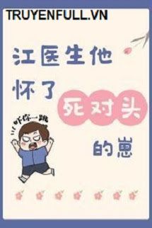 Bác Sĩ Giang Mang Thai Con Của Đối Thủ Một Mất Một Còn book cover
