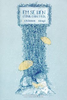 Em Sẽ Đến Cùng Cơn Mưa book cover