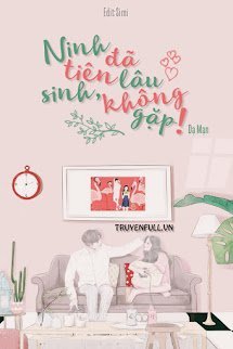 Ninh Tiên Sinh, Đã Lâu Không Gặp! book cover