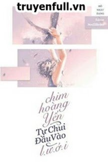 Chim Hoàng Yến Tự Chui Đầu Vào Lưới book cover