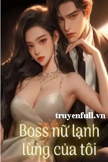 Boss Nữ Lạnh Lùng Của Tôi book cover