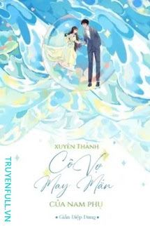 Xuyên Thành Cô Vợ May Mắn Của Nam Phụ book cover