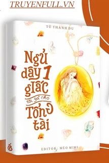 Ngủ Dậy Một Giấc Tôi Gả Cho Tổng Tài book cover