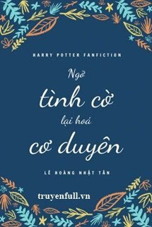 Ngỡ Tình Cờ Lại Hoá Cơ Duyên book cover