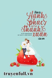Anh Là Hạnh Phúc Thanh Xuân Của Em book cover