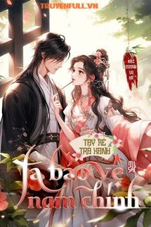 Tay Xé Trà Xanh: Ta Bảo Vệ Nam Chính book cover
