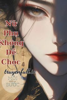Nữ Phụ Không Dễ Chọc - Mạc Vân Hề book cover