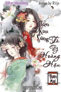 Thiên Kim Sủng: Tà Y Hoàng Hậu book cover