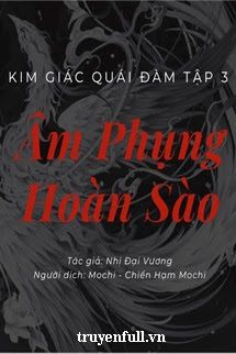 Kim Giác Quái Đàm Tập 3: Âm Phụng Hoàn Sào book cover