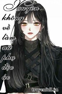 Xuyên Về Làm Nữ Phụ Độc Ác book cover