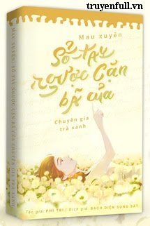 Mau Xuyên Sổ Tay Ngược Cặn Bã Của Chuyên Gia Trà Xanh book cover